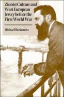 Zionist Culture and West European Jewry before the First World War 0807846058 Book Cover