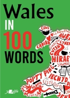 Wales in 100 Words 180099334X Book Cover