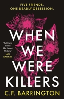 When We Were Killers 1804545759 Book Cover