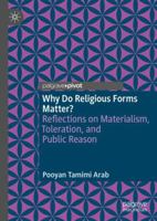 Why Do Religious Forms Matter?: Reflections on Materialism, Toleration, and Public Reason 3030957780 Book Cover