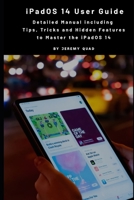 iPadOS 14 User Guide: Detailed Manual including Tips, Tricks and Hidden Features to Master the iPadOS 14 B08F6X4KZ5 Book Cover