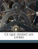Ce que disent les livres 1178219461 Book Cover