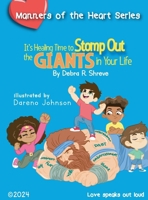 It's Healing Time to Stomp Out the Giants in Your Life B0DZTYZTV7 Book Cover