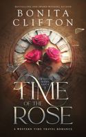 Time of the Rose: A Western Time Travel Romance 1736247573 Book Cover