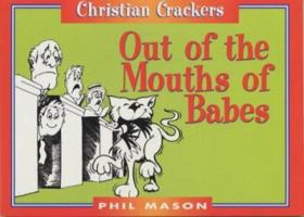 Out of the Mouth of Babes (Funny You Should Say That!) 1854244485 Book Cover