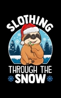 Slothing Through The Snow: Cute & Funny Slothing Through The Snow Christmas Sloth Pun 2020 Pocket Sized Weekly Planner & Gratitude Journal (53 Pages, ... - Small Fit For Purses, Backpacks & Pockets 1678690325 Book Cover