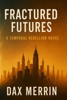 Fractured Futures B0G2GG25KW Book Cover