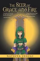 The Seer of Grace and Fire: Book 1 1543424317 Book Cover