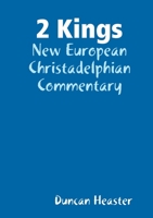 2 Kings: New European Christadelphian Commentary 0244122539 Book Cover