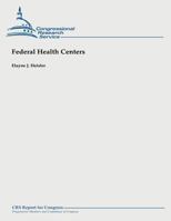Federal Health Centers 1490957995 Book Cover