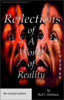 Reflections of a World of Reality, the Revised Editon Reflections of a World of Reality, the Revised Editon 1930231180 Book Cover