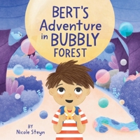 Bert's Adventure in Bubbly Forest 1764196015 Book Cover