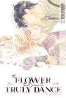 The Flower That Seems to Truly Dance 1427872457 Book Cover