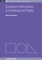 Quantum Information in Gravitational Fields 1627053298 Book Cover