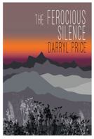 The Ferocious Silence 0996352686 Book Cover