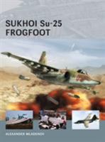 Sukhoi Su-25 Frogfoot 1782003592 Book Cover
