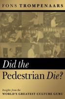 Did the Pedestrian Die: Insights from the World's Greatest Culture Guru B0092I4M4G Book Cover