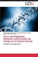 Virus del Papiloma Humano como factor de riesgo en el cáncer bucal 3844339299 Book Cover