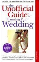 The Unofficial Guide to Planning Your Wedding 0028624599 Book Cover