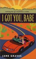 I Got You, Babe 0804119686 Book Cover