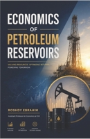 Economics of Petroleum Reservoirs 1980772282 Book Cover