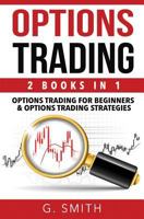 Options Trading: 2-in-1 Bundle (Stock Market Investing Book 6) 1540372227 Book Cover