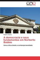 A Democracia E Seus Fundamentos Em Norberto Bobbio 3659044989 Book Cover