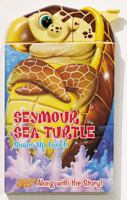 Seymour Sea Turtle Snaps Up Lunch 0794401244 Book Cover