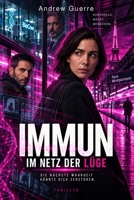 Immun - Im Netz der Lüge (German Edition) B0HKYFVLDY Book Cover