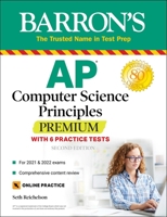 AP Computer Science Principles Premium:  6 Practice Tests + Comprehensive Review + Online Practice 1506267025 Book Cover