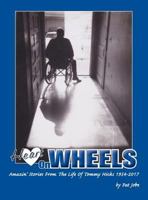 Heart on Wheels: Amazin' Stories from the Life of Tommy Hicks 1954-2017 1457565412 Book Cover