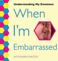 When I'm Embarrassed 1625243774 Book Cover