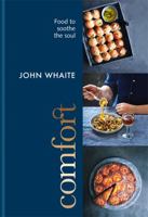 Comfort: Food to soothe the soul 1909487929 Book Cover