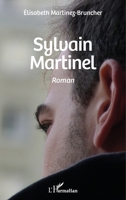 SYLVAIN MARTINEL (French Edition) 2140248279 Book Cover