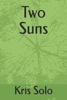 Two Suns 1521242429 Book Cover