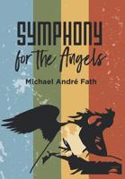 Symphony for the Angels 1532072430 Book Cover