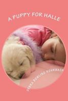 A Puppy for Halle 1495487717 Book Cover