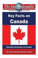 Key Facts on Canada: Essential Information on Canada 1491086726 Book Cover