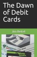 The Dawn of Debit Cards B089TS2FZM Book Cover