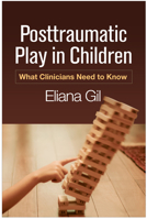 Posttraumatic Play in Children: What Clinicians Need to Know 146252883X Book Cover