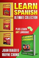 Learn Spanish: The Ultimate 4 in 1 Collection! A Fast and Easy Guide for Beginners to Learn Conversational Spanish, Short Stories for Beginners to ... for Travelers to Learn Spanish Fast & Easy 197440790X Book Cover