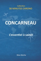 Concarneau : L'essentiel à savoir (30 Minutes Chrono) (French Edition) B0H7XZ94GW Book Cover