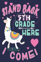 Stand Back 5th Grade Here I Come!: Funny Journal For Teacher & Student Who Love Llama 1694587673 Book Cover