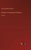 Gazetteer of the Bombay Presidency: Vol. XXV 3385315875 Book Cover