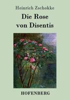Die Rose Von Disentis 151430242X Book Cover