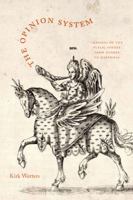 The Opinion System: Impasses of the Public Sphere from Hobbes to Habermas 0823229882 Book Cover