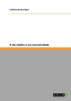 O ato m�dico e sua normatividade 3640764609 Book Cover