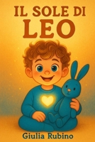 Il Sole di Leo (Italian Edition) B0F9ZRPKY3 Book Cover