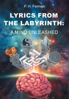 Lyrics From The Labyrinth: A Mind Unleashed B0CKY7287M Book Cover