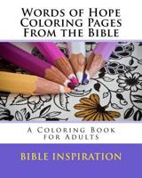 Words of Hope Coloring Pages From the Bible: A Coloring Book for Adults 1534622861 Book Cover